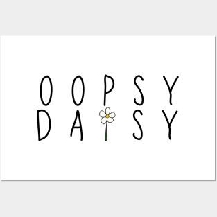 White Oopsy Daisy Quote wit Daisy Posters and Art